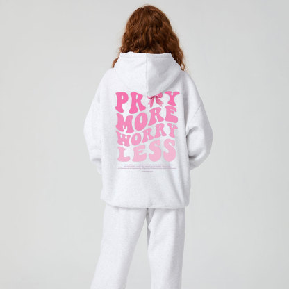 Pray More Worry Less Christian Premium Fleece Hoodie Set