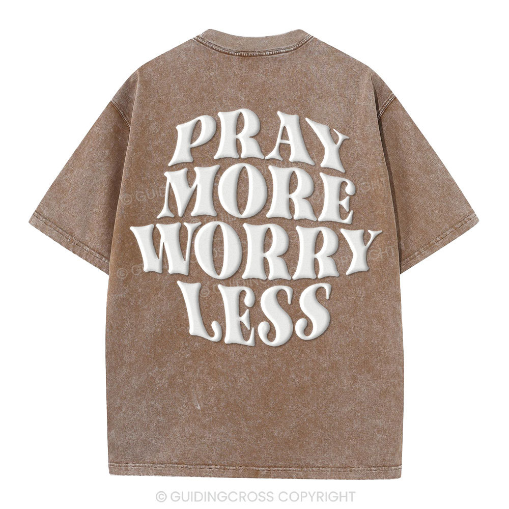 Pray More Worry Less Christian Puff Printed Washed T-Shirt