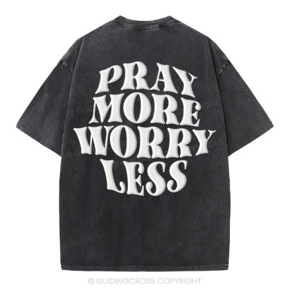 Pray More Worry Less Christian Puff Printed Washed T-Shirt