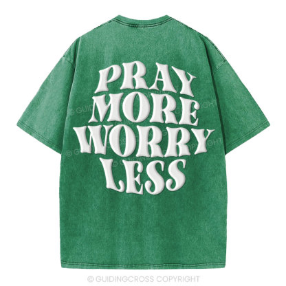 Pray More Worry Less Christian Puff Printed Washed T-Shirt