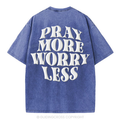 Pray More Worry Less Christian Puff Printed Washed T-Shirt