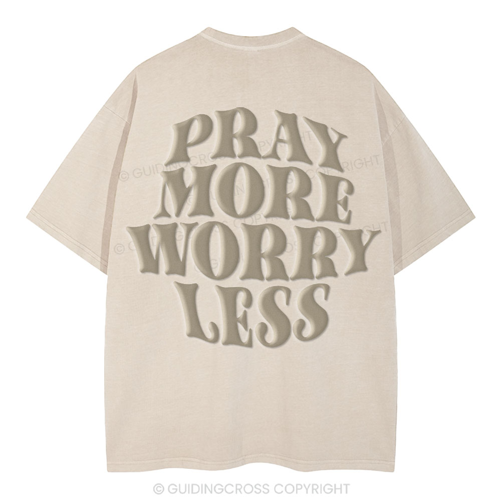 Pray More Worry Less Christian Puff Printed Washed T-Shirt