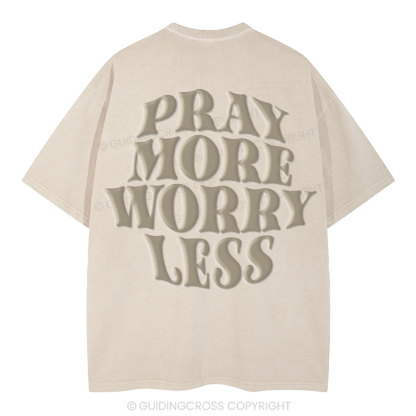 Pray More Worry Less Christian Puff Printed Washed T-Shirt