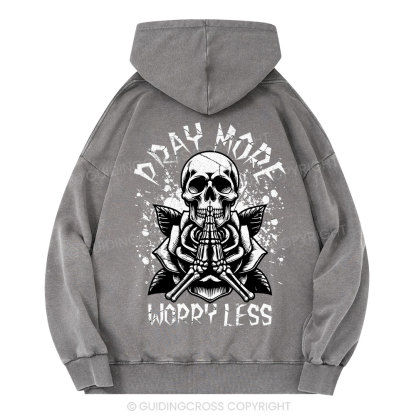 Pray More Worry Less Christian Washed Hoodie
