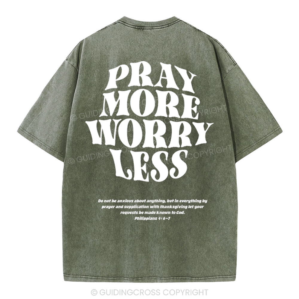 Pray More Worry Less Christian T Shirts