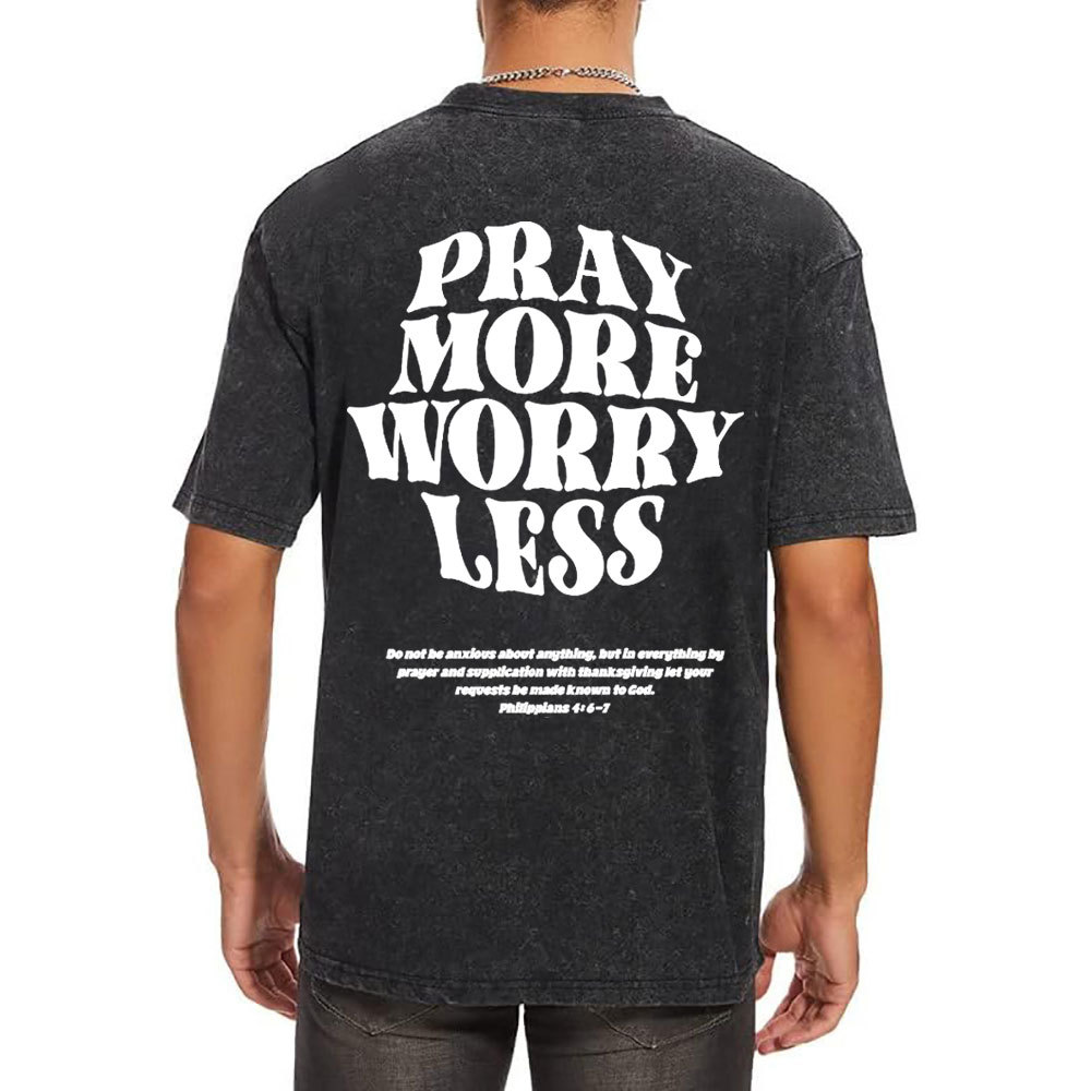 Pray More Worry Less Christian Washed T-Shirt
