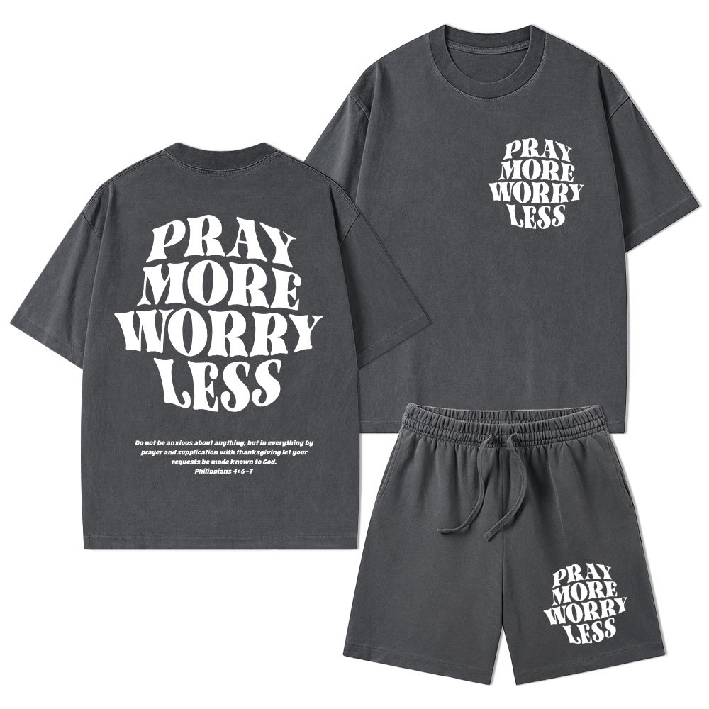 Pray More Worry Less Christian Washed T-Shirt & Shorts