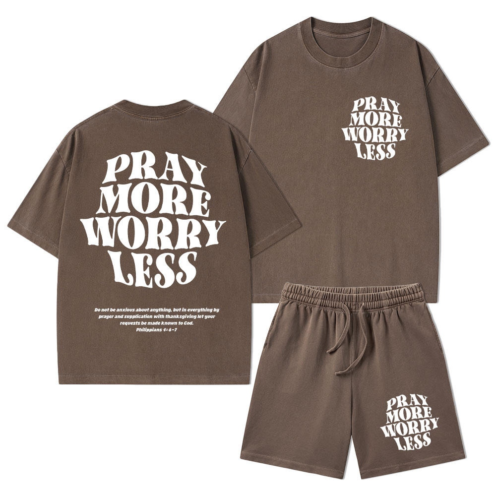 Pray More Worry Less Christian Washed T-Shirt & Shorts