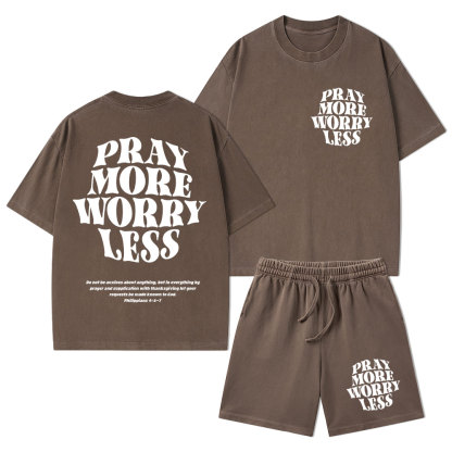 Pray More Worry Less Christian Washed T-Shirt & Shorts