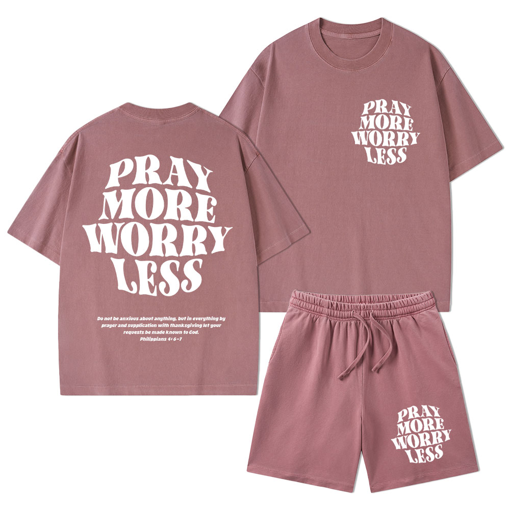 Pray More Worry Less Christian Washed T-Shirt & Shorts
