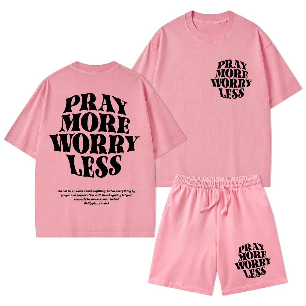 Pray More Worry Less Christian Washed T-Shirt & Shorts