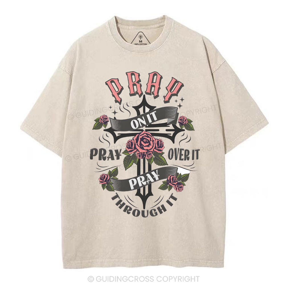 Pray On It Christian Washed T-Shirt