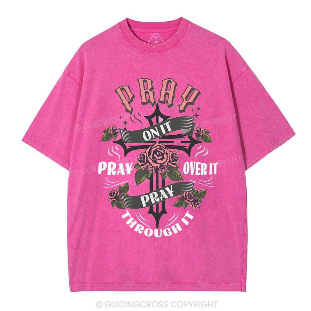 Pray On It Christian Washed T-Shirt