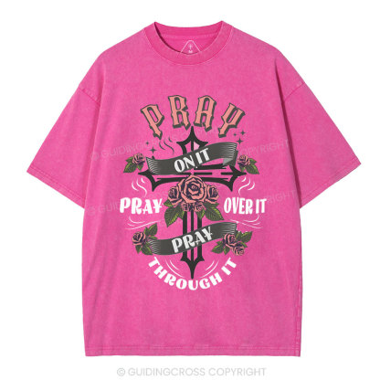 Pray On It Christian Washed T-Shirt