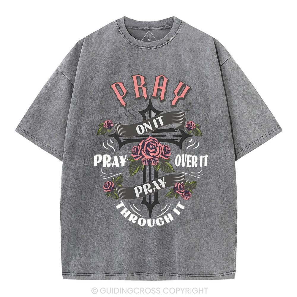 Pray On It Christian Washed T-Shirt
