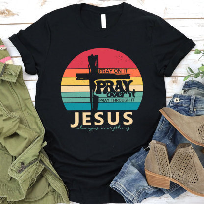 Pray Over It Christian T-Shirt