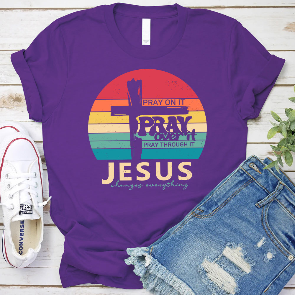 Pray Over It Christian T-Shirt