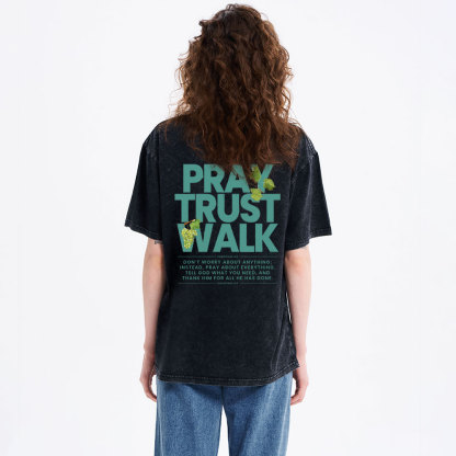 Pray Trust Walk Christian Washed T-Shirt