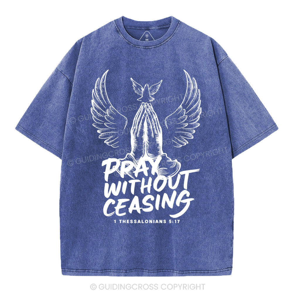 Pray Without Ceasing Chirstian Washed T-Shirt