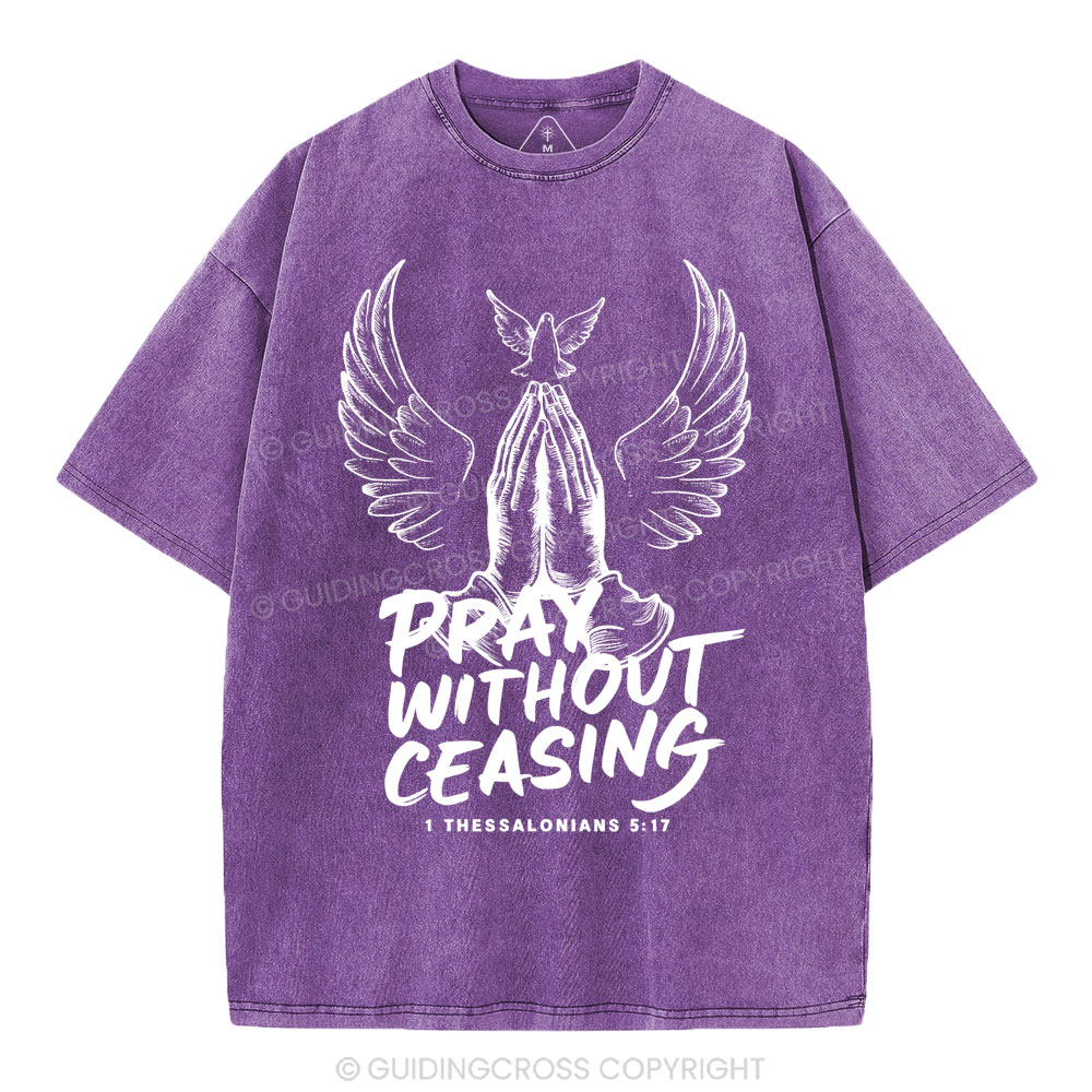 Pray Without Ceasing Chirstian Washed T-Shirt