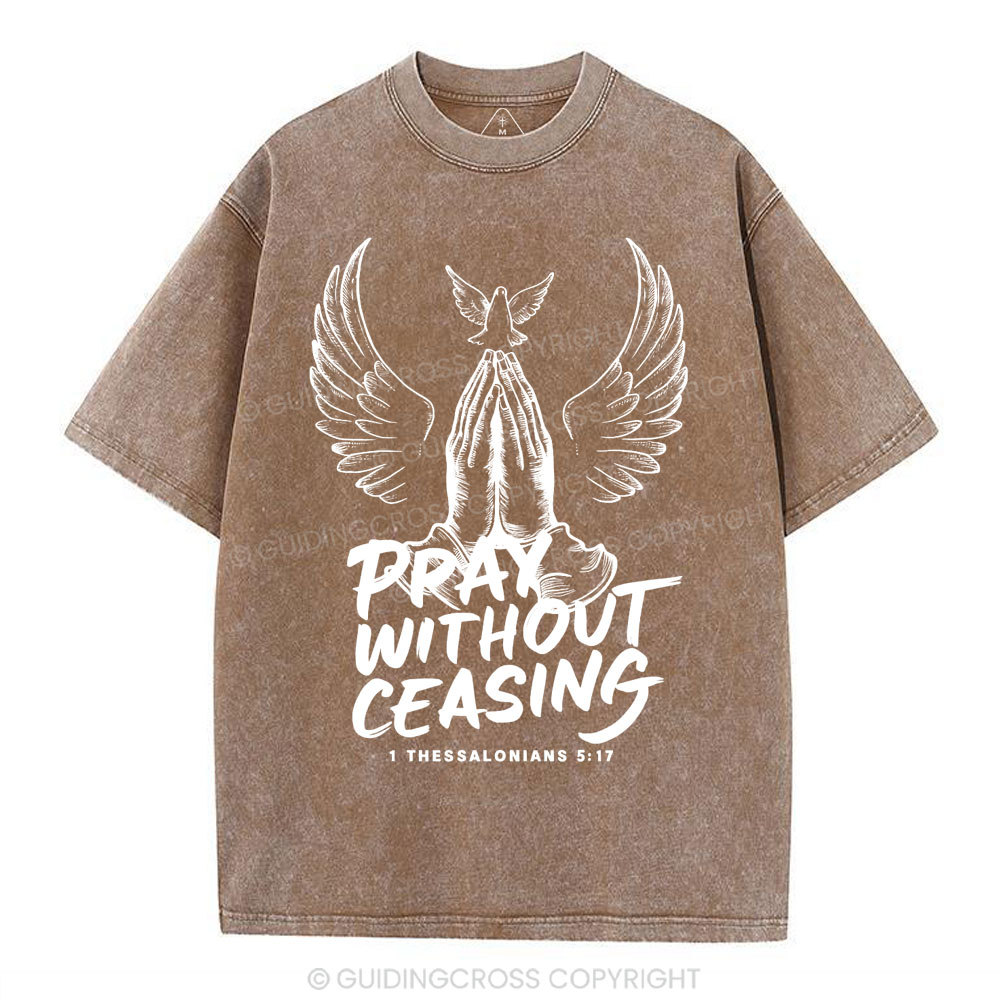 Pray Without Ceasing Chirstian Washed T-Shirt
