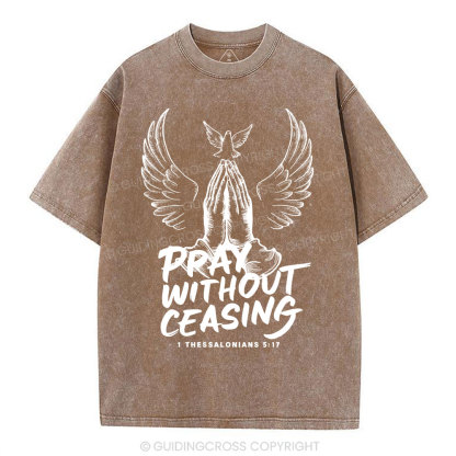 Pray Without Ceasing Chirstian Washed T-Shirt