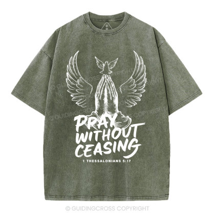 Pray Without Ceasing Chirstian Washed T-Shirt