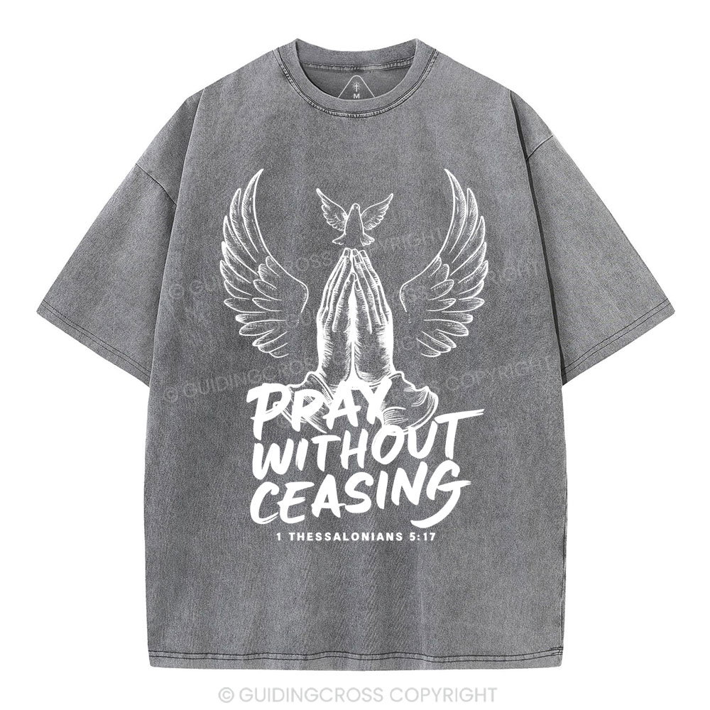 Pray Without Ceasing Chirstian Washed T-Shirt