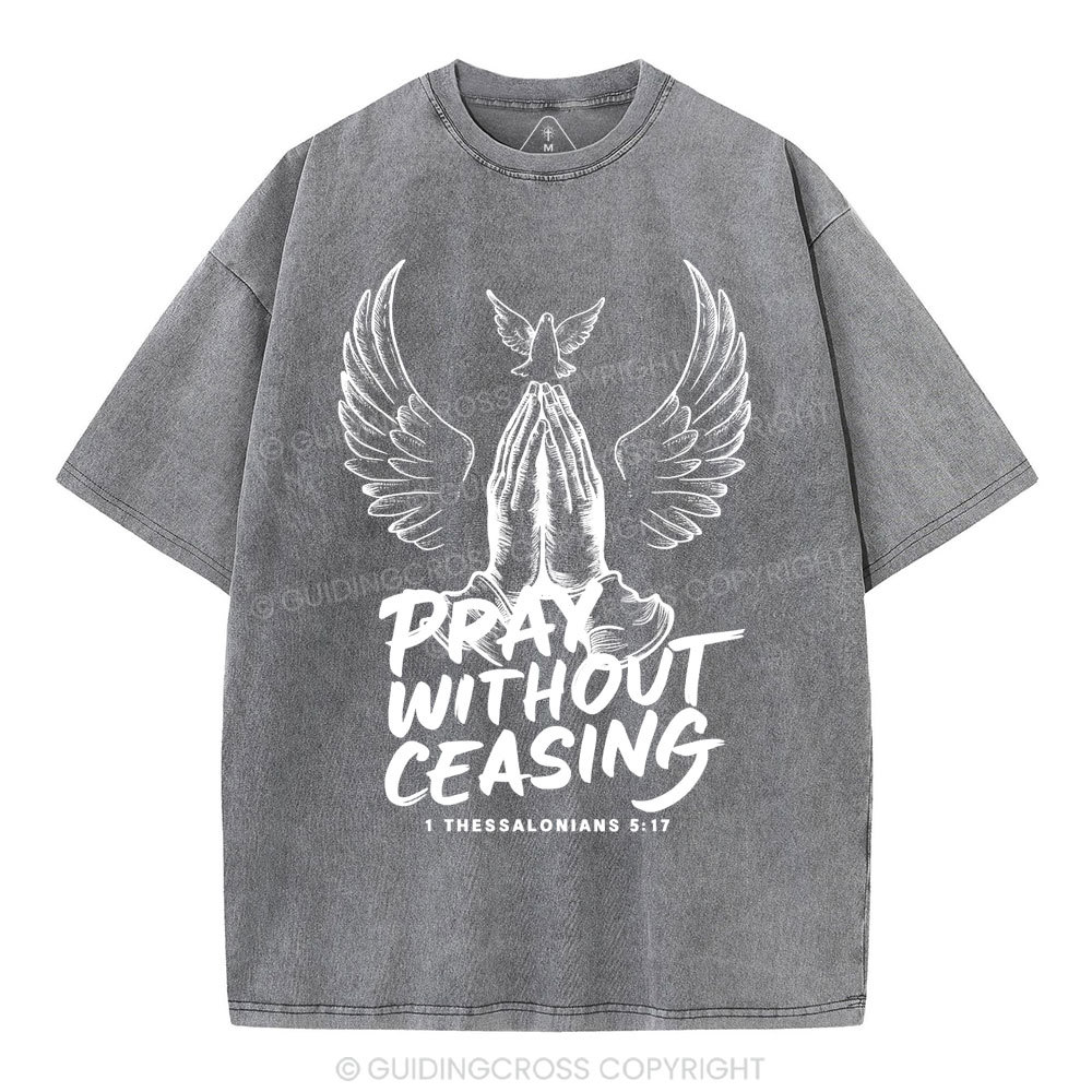 Pray Without Ceasing Chirstian Washed T-Shirt