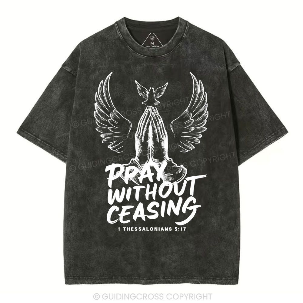 Pray Without Ceasing Chirstian Washed T-Shirt