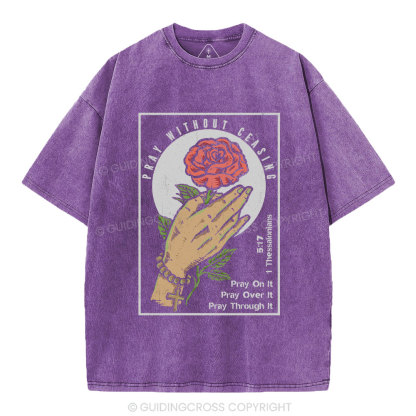 Pray Without Ceasing Christian Washed T-Shirt