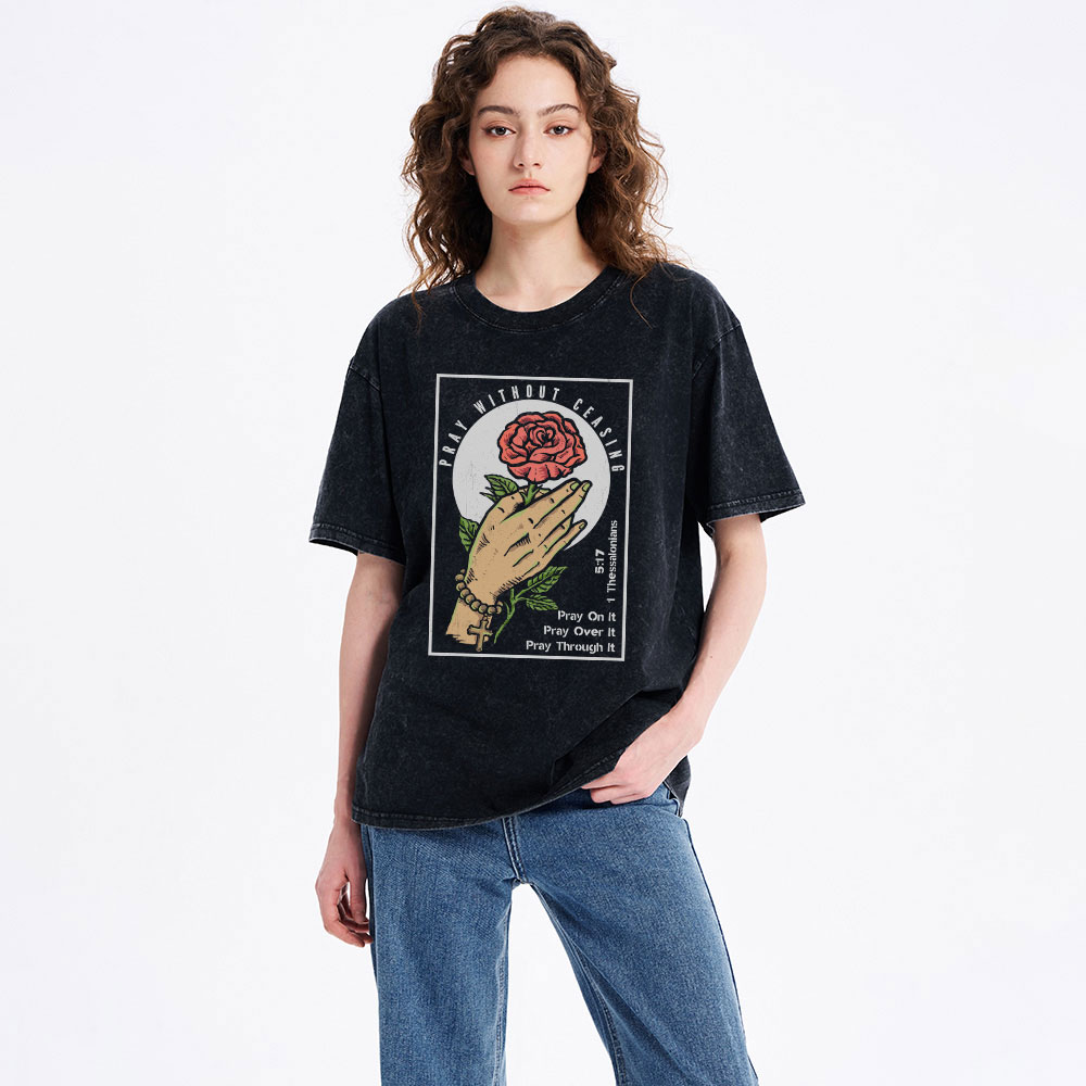 Pray Without Ceasing Christian Washed T-Shirt