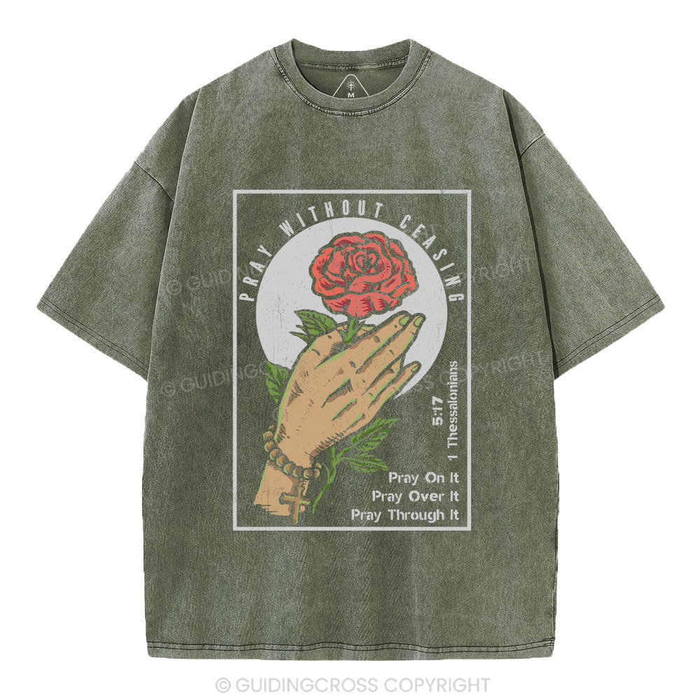 Pray Without Ceasing Christian Washed T-Shirt