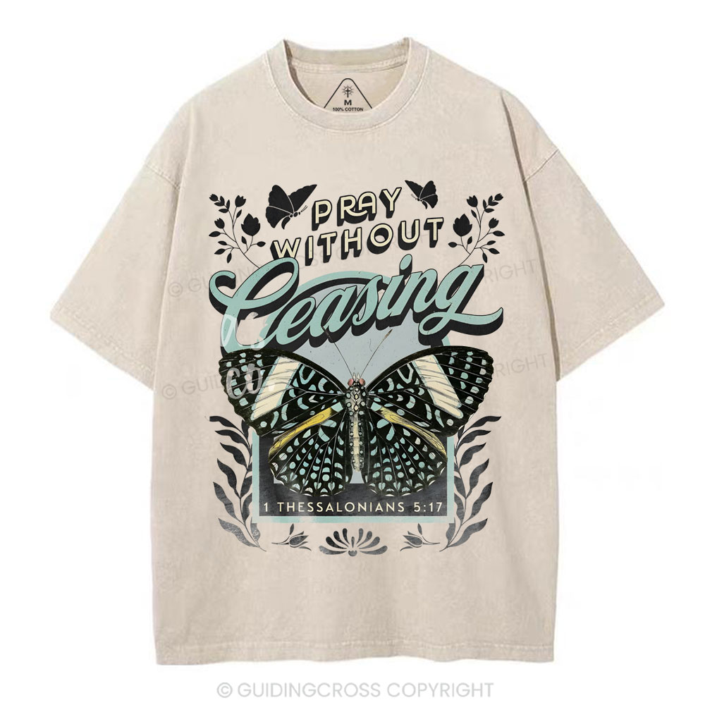 Pray Without Ceasing Christian Washed T-Shirt