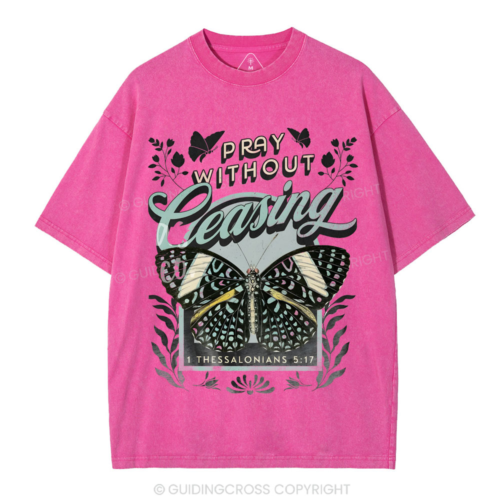Pray Without Ceasing Christian Washed T-Shirt