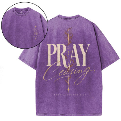 Pray Without Ceasing Christian Washed T-Shirt