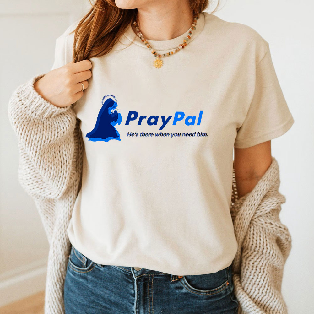 PrayPal He Is There When You Need Him  Christian T-Shirt
