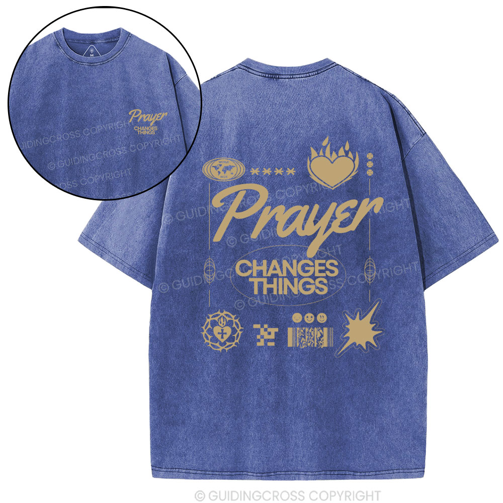 Prayer Changes Things Christian Washed T-Shirt