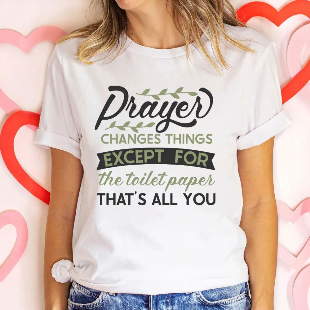 Prayer Changes Things Except For The Toilet Paper Christian T-Shirt