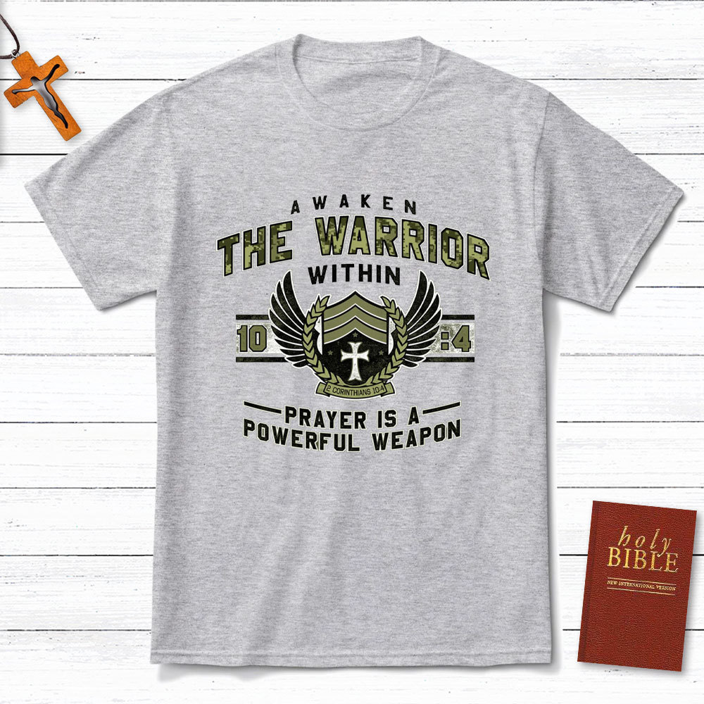Prayer Is A Powerful Weapon Christian T-Shirt