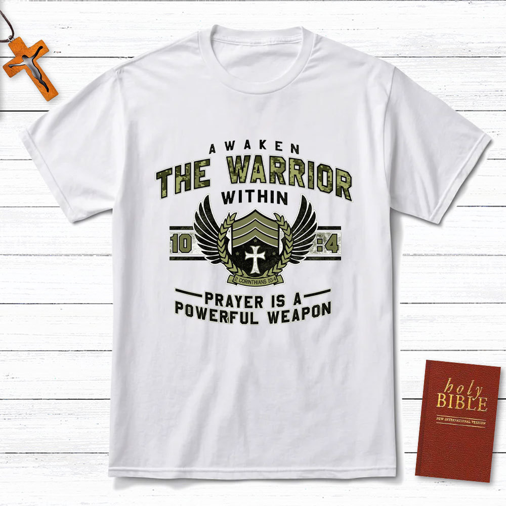 Prayer Is A Powerful Weapon Christian T-Shirt