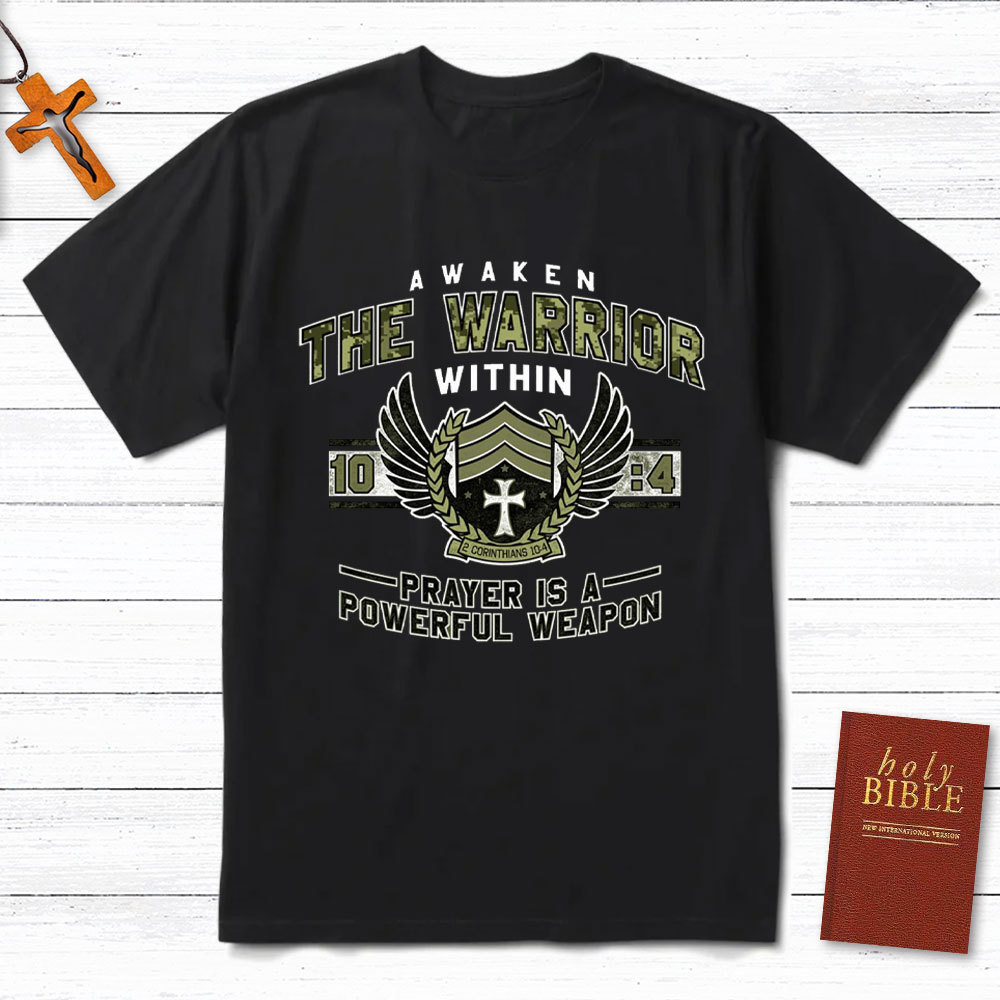 Prayer Is A Powerful Weapon Christian T-Shirt
