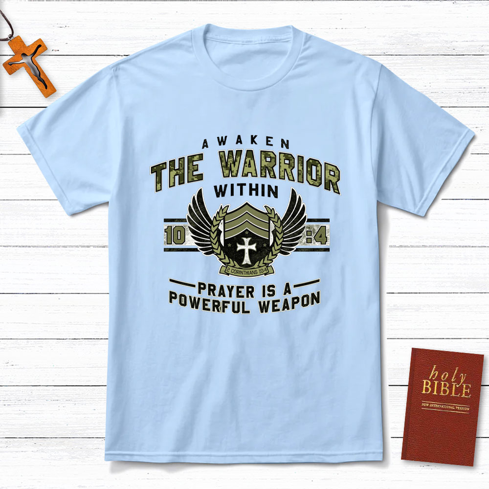 Prayer Is A Powerful Weapon Christian T-Shirt