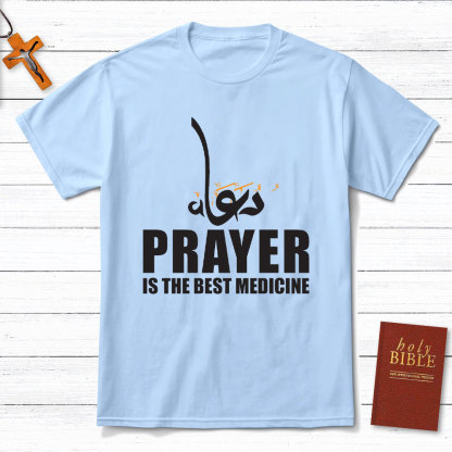 Prayer Is The Best Medicine Christian T-Shirt
