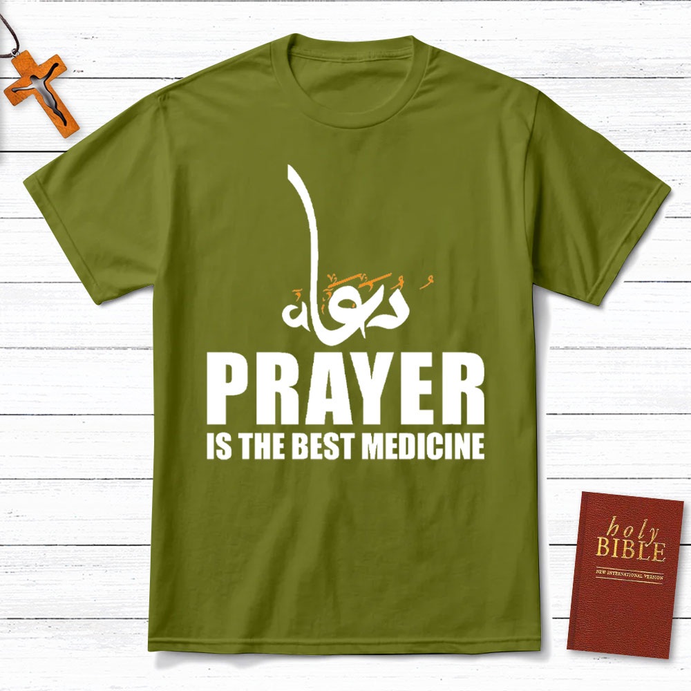 Prayer Is The Best Medicine Christian T-Shirt