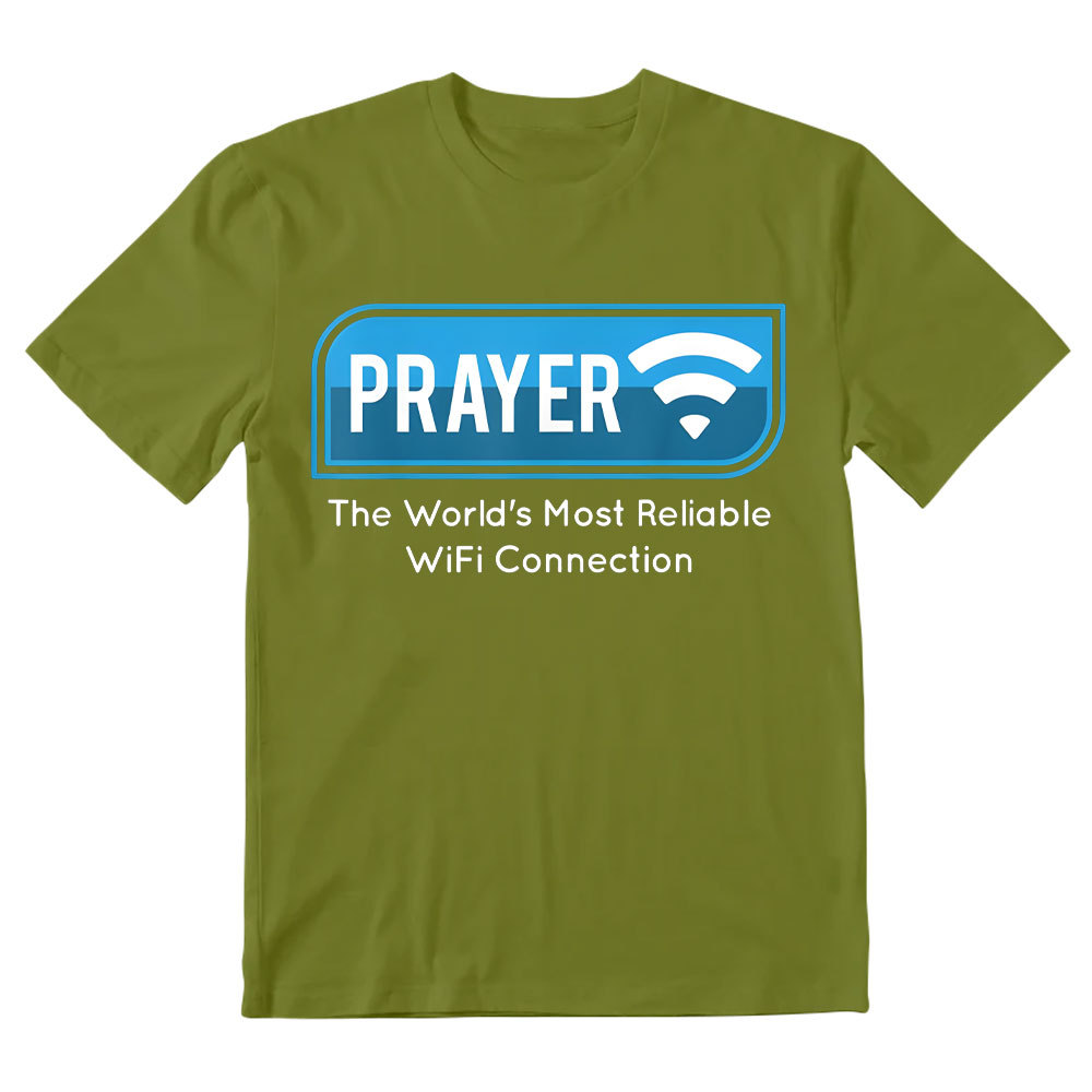 Prayer The World's Most Reliable Wifi Connection Christian T-Shirt