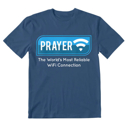 Prayer The World's Most Reliable Wifi Connection Christian T-Shirt