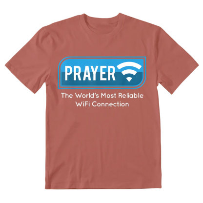 Prayer The World's Most Reliable Wifi Connection Christian T-Shirt