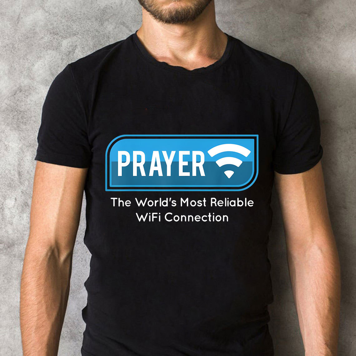 Prayer The World's Most Reliable Wifi Connection Christian T-Shirt