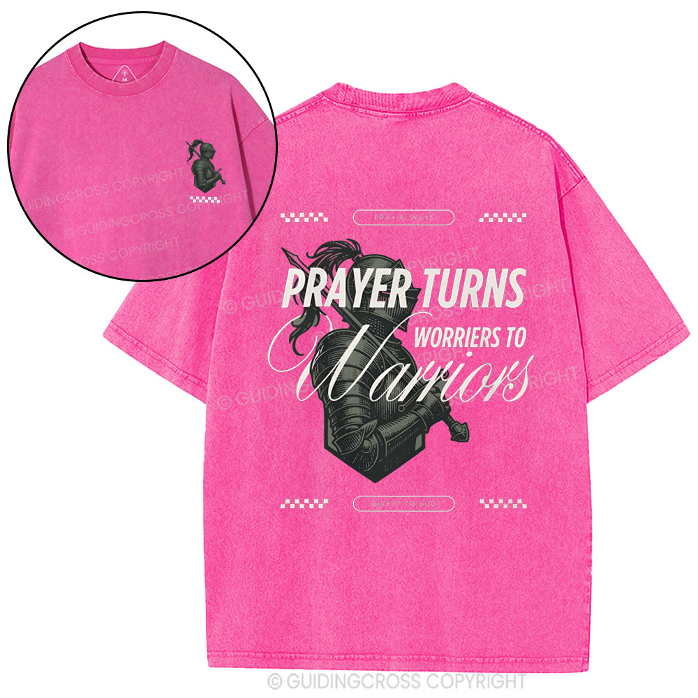 Prayer Turns Worries To Warriors Christian Washed T-Shirt